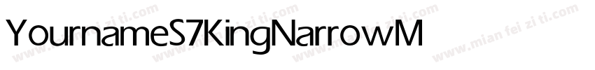 YournameS7KingNarrow Medium字体转换